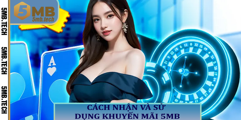 Cách nhận và sử dụng khuyến mãi 5MB